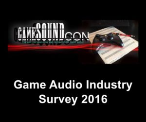 GameSoundCon Game Audio Industry Survey 2016